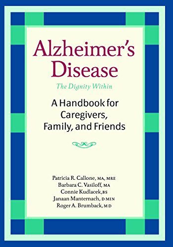 9781932603132: Alzheimer's Disease: The Dignity Within: A Handbook for Caregivers, Family, and Friends