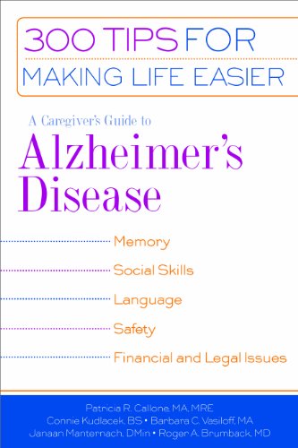 Imagen de archivo de A Caregiver's Guide to Alzheimer's Disease: 300 Tips for Making Life Easier (Callone, Caregiver's Guide to Alzheimer's Disease) a la venta por Orion Tech