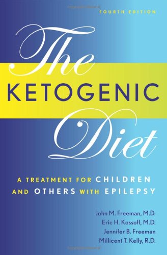 Stock image for The Ketogenic Diet : A Treatment for Children and Others with Epilepsy for sale by Better World Books