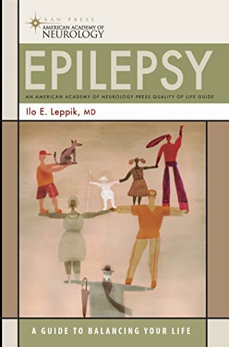 Beispielbild fr Epilepsy: A Guide to Balancing Your Life (American Academy of Neurology) zum Verkauf von Wonder Book
