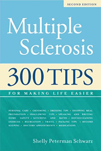 Imagen de archivo de Multiple Sclerosis: 300 Tips for Making Life Easier, 2nd Edition a la venta por Orion Tech