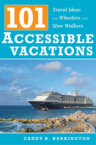 Stock image for 101 Accessible Vacations : Vacation Ideas for Wheelers and Slow Walkers for sale by Better World Books