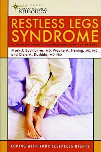 Imagen de archivo de Restless Legs Syndrome: Coping with Your Sleepless Nights (American Academy of Neurology Press Quality of Life Guides) a la venta por ZBK Books