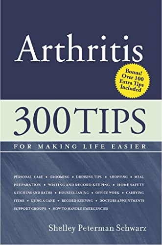 Beispielbild fr Arthritis: 300 Tips for Making Life Easier zum Verkauf von Better World Books