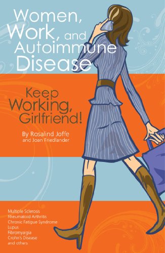 Beispielbild fr Women, Work, and Autoimmune Disease : Keep Working, Girlfriend! zum Verkauf von Better World Books
