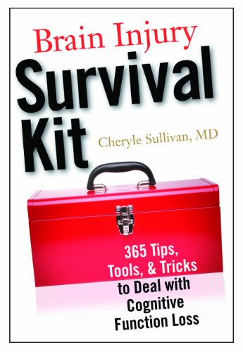 Stock image for Brain Injury Survival Kit: 365 Tips, Tools & Tricks to Deal with Cognitive Function Loss for sale by BookHolders