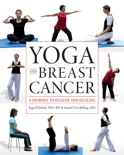 9781932603910: Yoga and Breast Cancer: A Journey to Health and Healing