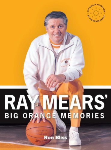 Beispielbild fr Ray Mears' Big Orange Memories: How Ray Mears Transformed Tennessee Sports Traditions zum Verkauf von ThriftBooks-Atlanta