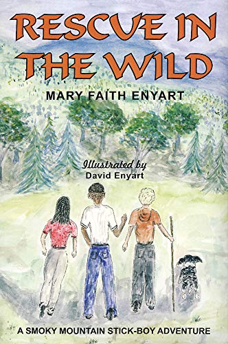 Beispielbild fr RESCUE IN THE WILD: A SMOKY MOUNTAIN STICK-BOY ADVENTURE BOOK 1 zum Verkauf von HPB-Ruby