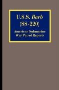 Beispielbild fr U.s.s. Barb Ss-220: American Submarine War Patrol Reports zum Verkauf von Wonder Book