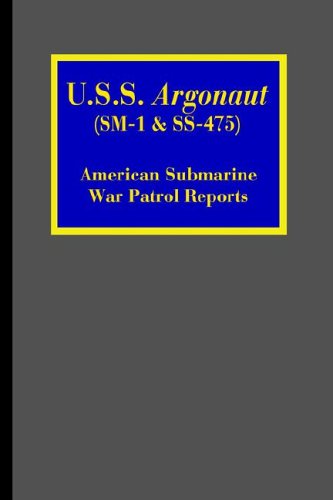 9781932606157: U.S.S. Argonaut (SM-1 & SS-475): American Submarine War Patrol Reports (American Submarine War Patrol Reports Series Riverdale Books)