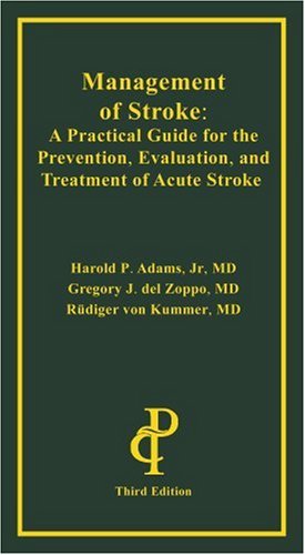 Stock image for Management of Stroke: A Practical Guide for the Prevention, Evaluation, and Treatment of Acute Stroke for sale by ThriftBooks-Atlanta