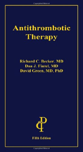 Antithrombotic Therapy (9781932610635) by Ricahrd C. Becker; Dan J. Fintel; David Green