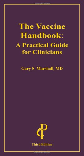 Beispielbild fr The Vaccine Handbook: A Practical Guide for Clinicians, 3rd Ed. zum Verkauf von HPB Inc.