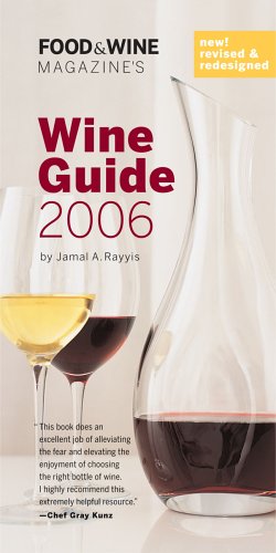 Beispielbild fr Food & Wine Magazine's Wine Guide 2006 zum Verkauf von HPB Inc.