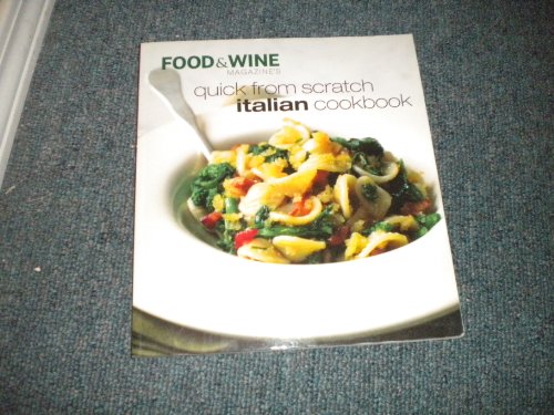 9781932624083: Quick From Scratch Italian Cookbook