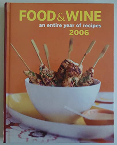 Beispielbild fr Food and Wine : An Entire Year of Recipes zum Verkauf von Crotchety Rancher's Books