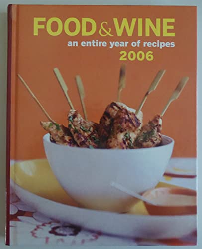 Imagen de archivo de Food & Wine Annual Cookbook 2006: An Entire Year of Recipes a la venta por SecondSale