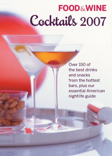 Beispielbild fr Food & Wine Cocktails 2007 zum Verkauf von AwesomeBooks