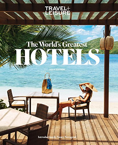 Stock image for Travel + Leisure: The World's Greatest Hotels 2014 for sale by ThriftBooks-Dallas