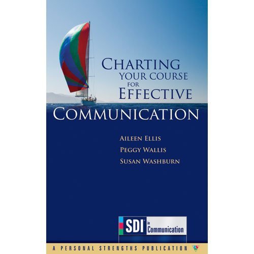 Beispielbild fr Charting Your Course for Effective Communication: SDI in Communication zum Verkauf von Half Price Books Inc.