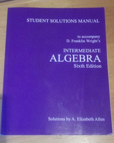 9781932628791: Intermediate Algebra Student Solutions Manual, 6th Edition