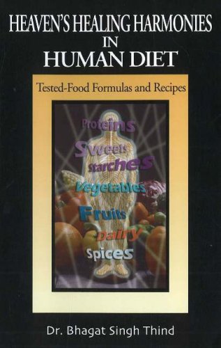 Imagen de archivo de Heaven's Healing Harmonies in Human Diet: Tested-Food Formulas & Recipes a la venta por THE SAINT BOOKSTORE