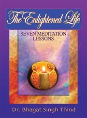 Stock image for The Enlightened Life: Seven Meditation Lessons for sale by Half Price Books Inc.