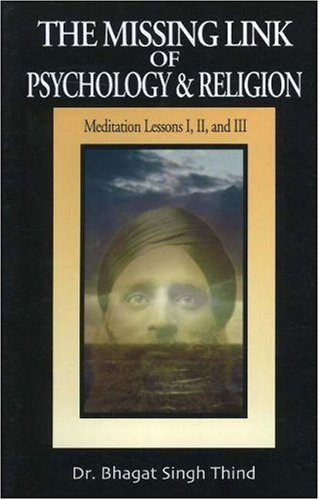 Imagen de archivo de Missing Link of Psychology & Religion: Meditation Lessons I, II & III a la venta por THE SAINT BOOKSTORE