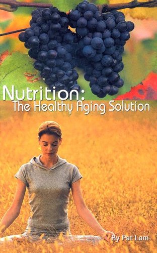 Stock image for Nutrition: The Healthy Aging Solution for sale by Irish Booksellers