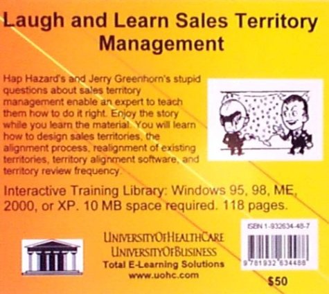 Laugh and Learn Sales Territory Management: Sales Territory Management and Sales Software Overview Using the Story of a Bumbling Pharmaceutical Sales Representative (9781932634488) by Farb, Daniel, M.D.; Gordon, Bruce