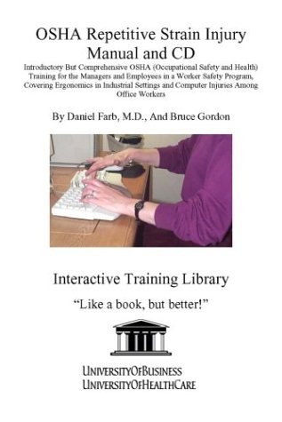 9781932634839: Osha Repetitive Strain Injury: Introductory but Comprehensive Osha (Occupational Safety and Health) Training for the Managers and Employees in a Worker Safety Program, Covering