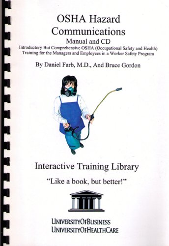 Stock image for OSHA Hazard Communications Manual and CD, Introductory But Comprehensive OSHA (Occupational Safety and Health) Training for the Managers and Employees in a Worker Safety Program for sale by Solr Books