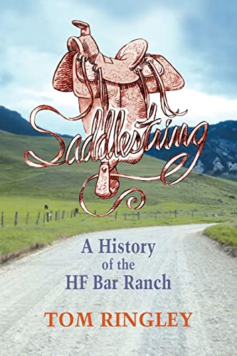 Stock image for Saddlestring, A History of the HF Bar Ranch for sale by Prairie Creek Books LLC.