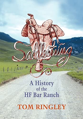 9781932636246: Saddlestring: A History of the HF Bar Ranch