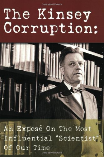 9781932645712: Title: The Kinsey Corruption