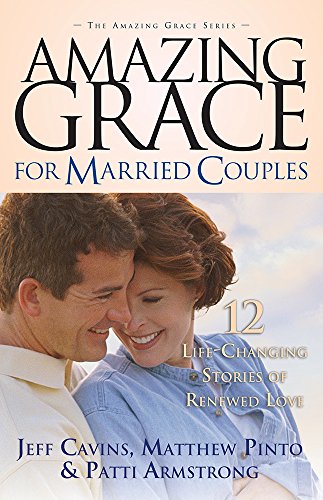 Beispielbild fr Amazing Grace for Married Couples: 12 Life-Changing Stories of Renewed Love (Amazing Grace) zum Verkauf von Gulf Coast Books