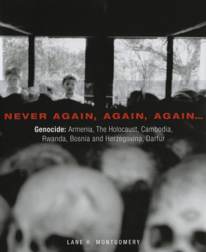 Stock image for Never Again, Again, Again. : Genocide: Armenia to Darfur for sale by Better World Books