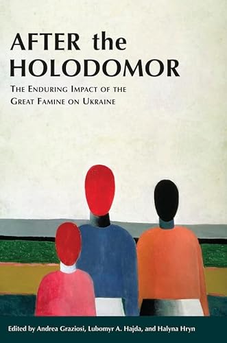 9781932650105: After the Holodomor: The Enduring Impact of the Great Famine on Ukraine (Harvard Papers in Ukrainian Studies)