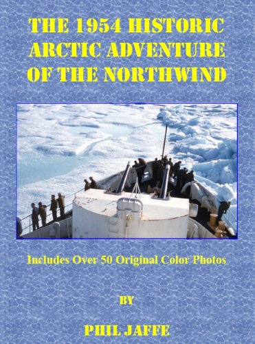 9781932657609: The 1954 Historic Arctic Adventure of the Northwind