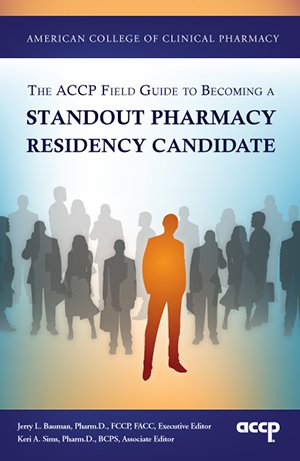 9781932658903: ACCP Field Guide to Becoming a Standout Pharmacy Residency Candidate
