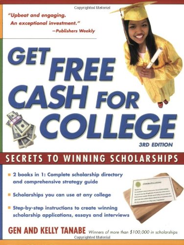 Beispielbild fr Get Free Cash for College: Secrets to Winning Scholarships zum Verkauf von Wonder Book