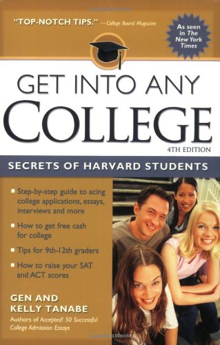 Stock image for Get into Any College : Secrets of Harvard Students for sale by Better World Books