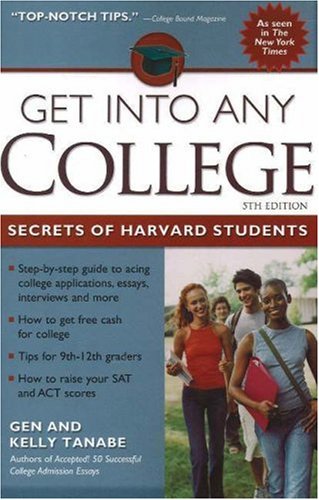 Beispielbild fr Get into Any College : Secrets of Harvard Students zum Verkauf von Better World Books