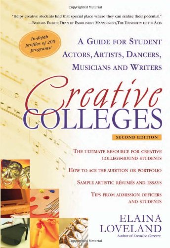 Beispielbild fr Creative Colleges: A Guide for Student Actors, Artists, Dancers, Musicians and Writers zum Verkauf von Wonder Book