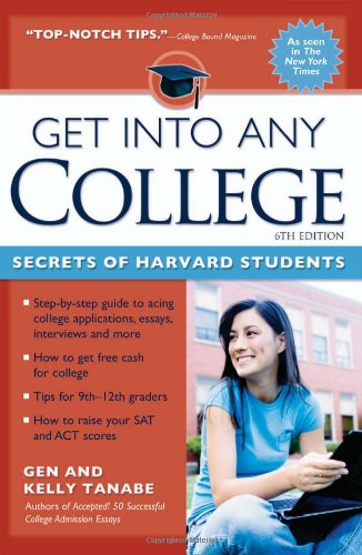 Stock image for Get into Any College : Secrets of Harvard Students for sale by Better World Books: West