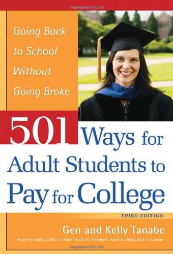 Beispielbild fr 501 Ways for Adult Students to Pay for College : Going Back to School Without Going Broke zum Verkauf von Better World Books