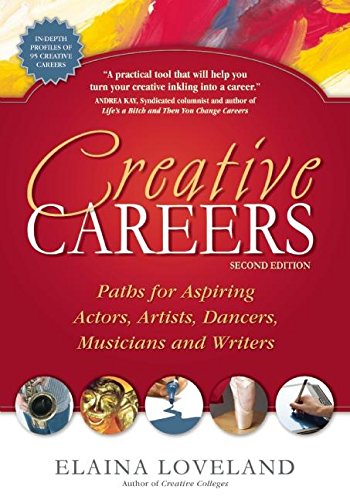 Beispielbild fr Creative Careers : Paths for Aspiring Actors, Artists, Dancers, Musicians and Writers zum Verkauf von Better World Books