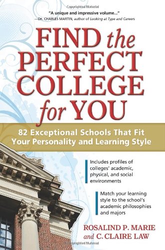 Beispielbild fr Find the Perfect College for You: 82 Exceptional Schools That Fit Your Personality and Learning Style zum Verkauf von More Than Words