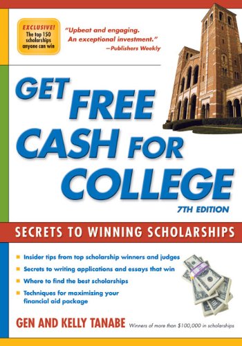 Stock image for Get Free Cash for College : Secrets to Winning Scholarships for sale by Better World Books: West